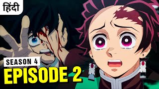 Demon Slayer Season 4 Episode 2 In Hindi | anime explanation