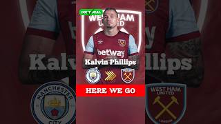 🚨 KALVIN PHILLIPS TO WESTHAM 🔥 | Confirmed ✅️