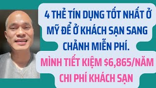 4 thẻ tín dụng tốt nhất ở Mỹ để ở khách sạn miễn phí. Mình tiết kiệm $6,865/năm