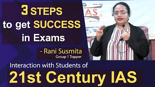 3 Steps to get Success in any Exams by Group 1 Topper Rani Susmita l 21st Century IAS