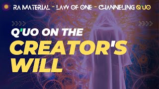 Q'uo - The Creator's Will