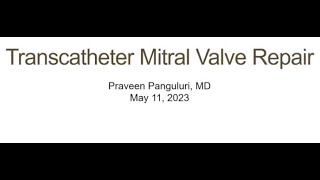 Mitral Valve Disease and the MitraClip Transcatheter Mitral Valve Replacement Procedure