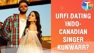 Is Urfi Javed dating Indo-Canadian singer Kunwarr?