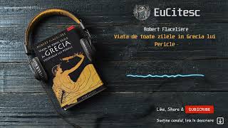 Viata de toate zilele in Grecia lui Pericle - Robert Flaceliere | Carte Audio | #audiobook