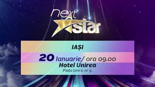 Casting Next Star, 20 ianuarie, Hotel Unirea, Iași