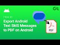How to Export Android Text SMS Messages to PDF on Android | Guiding Tech