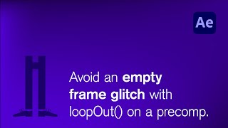 Remove an empty frame glitch when using time remapping with loopOut() in After Effects.