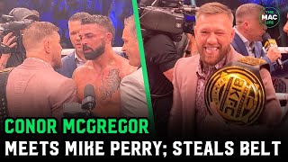 Conor McGregor faces off with Mike Perry; Steals BKFC belt