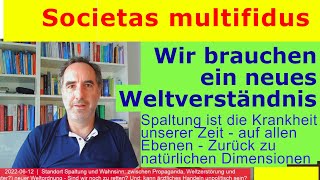 Gespaltene Gesellschaft und kranke Glaubenssysteme - Weg von Technokratie zur Selbstheilungskraft