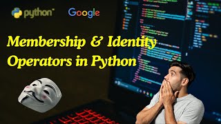 Lec-27: Membership and Identity operators in Python🐍 | Python Programming operators👨💻