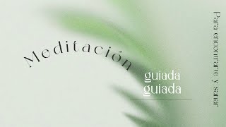 meditación guiada, para sanar y ser consciente de nosotros.