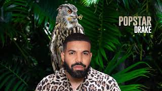 Drake - POPSTAR (without dj khaled)