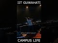 💖 IIT Guwahati Beautiful Campus life 😍 JEE Aspirants Dream College💥 Best Motivation IIT-JEE 🔥#shorts