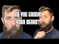 Grooming Your Beard | Before and After!!!