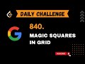 840. Magic Squares In Grid - Java | Todays Leetcode problem - Daily Challenge | DSA asked in Google