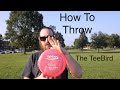 How To Throw: The Innova TeeBird Review