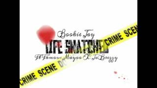 Bookie Jay LiFe SnaTched Ft.Famous Mayoo x JaBrezzy