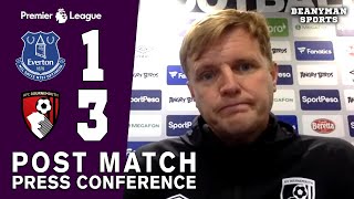 Everton 1-3 Bournemouth - Eddie Howe - FULL Post Match Press Conference