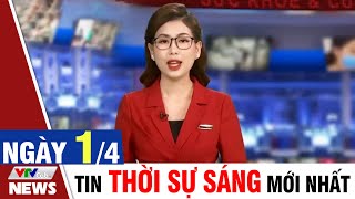 BẢN TIN SÁNG ngày 1/4 - Tin tức thời sự mới nhất hôm nay | VTVcab Tin tức