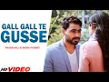 Gall Gall Te Gusse : ( Full Song ) | Prabh Gill | Jaani | B Praak | New Punjabi Song 2022