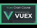 Vuex Crash Course | State Management