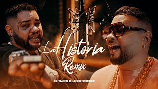 El Taiger X Jacob Forever - La Historia (Remix)
