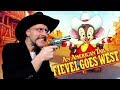 An American Tail: Fievel Goes West - Nostalgia Critic An American Tail: Fievel Goes West - Nostalgia Critic