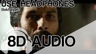 Bekhayali | 8D Audio Song | Kabir Singh (HQ) 🎧