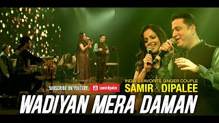 Wadiyan Mera Daman | वादियाँ मेरा दामन | Samir \u0026 Dipalee Date | Indo Canadian Arts Council