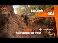 Expedição Sertões Ep 4 - Fizemos Hard Enduro de Bigtrail.