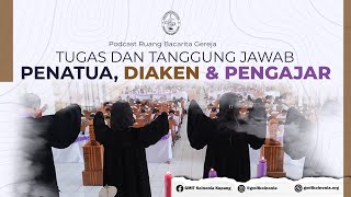 RUANG BACARITA GEREJA | TUGAS DAN TANGGUNG JAWAB PENATUA, DIAKEN \u0026 PENGAJAR | SINODE GMIT