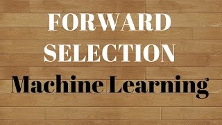 Forward Stepwise Feature Selection | Variable Selection | Machine Learning
