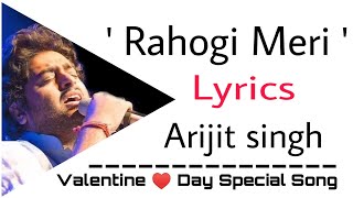 Rahogi Meri (LYRICS) - Arijit Singh - Love Aaj Kal - Karthik ,Sara - Valentine Day Special Song 2020