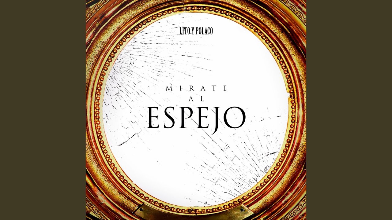Mirate Al Espejo Youtube