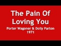 The Pain Of Loving You - Porter Wagoner  Dolly Parton -1971