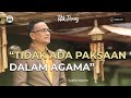 TITIK TERANG | TIDAK ADA PAKSAAN DALAM AGAMA| SYAIFUL KARIM  | BSI