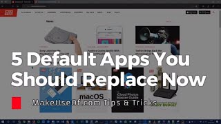 5 Default Windows Apps You Should Replace Now