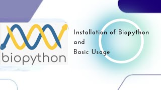 Installation of Biopython and it's Basic Usage