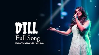 Main Tera Naam Dil Rakh Diya | Shreya Ghoshal | Dil Full Song Female Version #sadsong