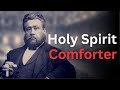 Our Comforter, The Holy Spirit - Charles Spurgeon Devotional - 