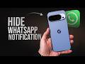 How to Hide WhatsApp Notification and Numbers in Android (tutorial)