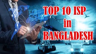 Top 10 ISP in Bangladesh | বাংলাদেশী ইন্টারনেট সার্ভিস প্রোভাইডার | FASTEST INTERNET SERVICE IN BD