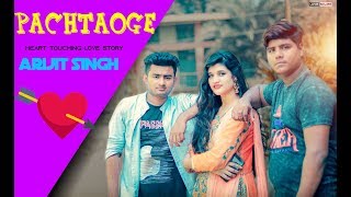 Pachtaoge Song   Heart Touching  - Arijit Singh - B Praak Jaani #Love Story