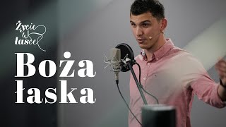 Boża łaska @Marcin Zieliński #ŻycieWŁasce