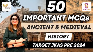 50 IMPORTANT MCQs on ANCIENT \u0026 MEDIEVAL HISTORY | TARGET JKAS PRE 2024