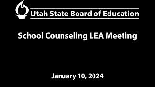 20240110 School Counseling LEA Meeting (Drafted by LG)