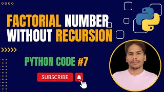 Calculate Factorial Number Without Recursion in Python || Python Code Series || I-TECHLEARNING