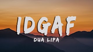 Dua Lipa - IDGAF [Lyrics/Vietsub]