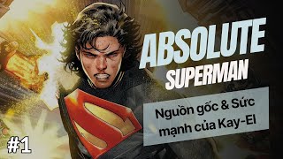 Absolute Superman: Nguồn Gốc \u0026 Sức Mạnh Được Tiết Lộ Trong \