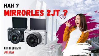 REVIEW KAMERA CANON EOS M10 DI TAHUN 2024 | APAKAH MASIH LAYAK ???